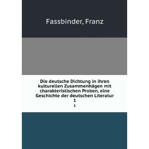   , eine Geschichte der deutschen Literatur. 1 Franz Fassbinder Books
