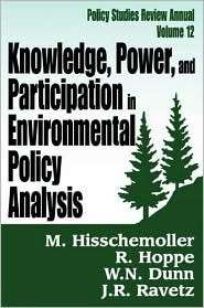 Knowledge, Power, and Participation in Environmental Policy Analysis 