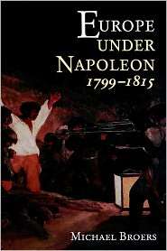 Europe Under Napoleon 1799 1815, (0340662646), Michael Broers 