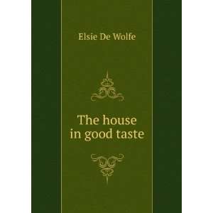  The house in good taste Elsie De Wolfe Books