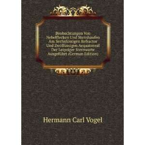   Sternwarte AusgefÃ¼hrt (German Edition) Hermann Carl Vogel Books