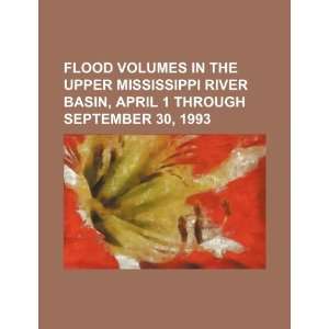  Flood volumes in the upper Mississippi River basin, April 