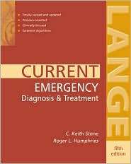 Current Emergency Diagnosis and Treatment, (0838514502), C. Keith 