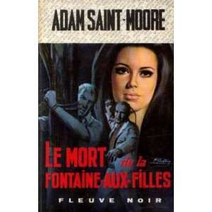   mort de la fontaine   aux  filles Saint Moore Adam  Books
