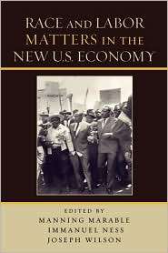 Race and Labor Matters in the New U.S. Economy, (0742546918), Manning 