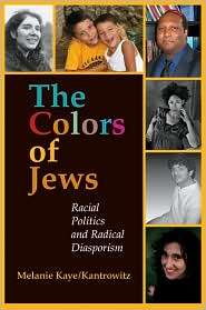 Colors of Jews Racial Politics and Radical Diasporism, (0253219272 