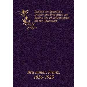   von Beginn des 19. Jahrhunderts bis zur Gegenwart Franz, 1836 1923