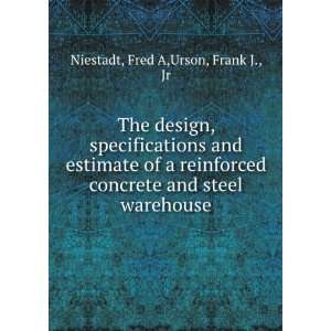   and steel warehouse Fred A,Urson, Frank J., Jr Niestadt Books
