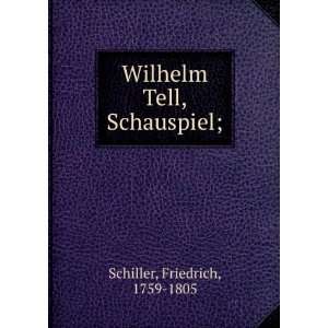  Wilhelm Tell, Schauspiel; Schiller Friedrich Books