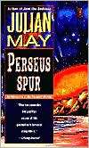 Perseus Spur (Rampart Worlds Julian May