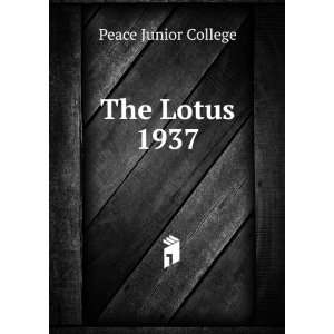  The Lotus. 1937 Peace Junior College Books