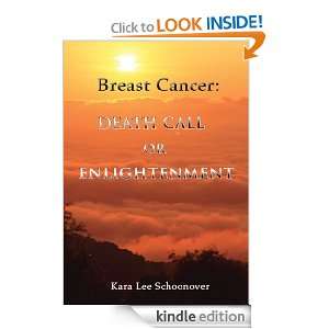 Breast Cancer Death Call or Enlightenment Kara Lee Schoonover 