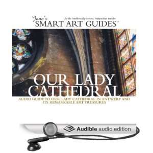  Our Lady Cathedral, Antwerp (Audible Audio Edition) Jane 
