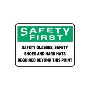  SAFETY FIRST SAFETY GLASSES, SAFETY SHOES AND HARD HATS 