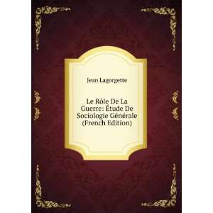   De Sociologie GÃ©nÃ©rale (French Edition) Jean Lagorgette Books