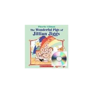   The Wonderful Pigs Of Jillian Jiggs Book and CD Phoebe Gilman Books