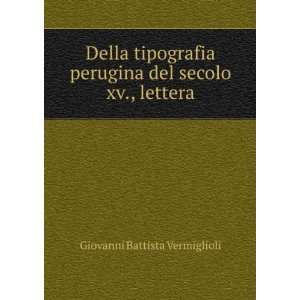 Della tipografia perugina del secolo xv., lettera Giovanni Battista 