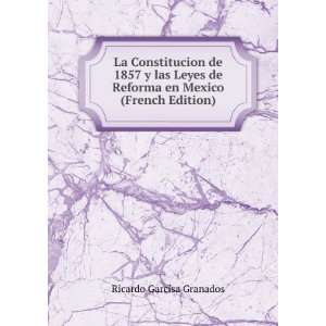   de Reforma en Mexico (French Edition) Ricardo Garcisa Granados Books