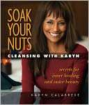   Soak your Nuts Cleansing with Karyn by Karyn 