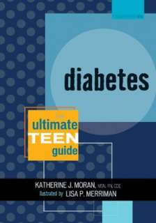   Diabetes The Ultimate Teen Guide by Katherine J 