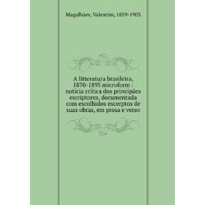   suas obras, em prosa e verso Valentim, 1859 1903 MagalhÃ£es Books