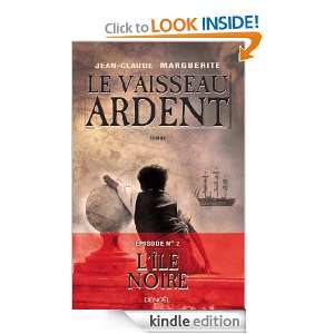 Le vaisseau ardent (épisode 2) LÎle noire (French Edition) Jean 