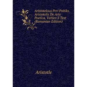 Aristotelous Peri Poitiks. Aristotelis De Arte Poetica, VahlenS Text 