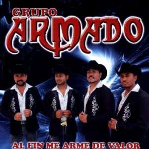  AL FIN ME ARME DE VALOR GRUPO ARMADO Music