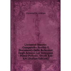  Veneto Compendio Storico E Documenti Delle Relazioni Degli Armeni 