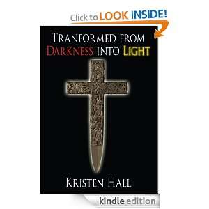   from Darkness into Light Kristen Hall  Kindle Store