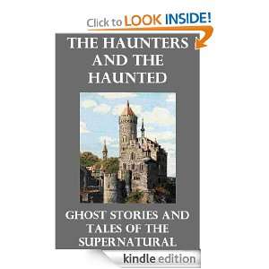 The Haunters And The Haunted Ghost Stories And Tales of the 
