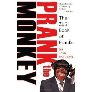   Monkey The ZUG Book of Pranks [Paperback] Sir John Hargrave Books