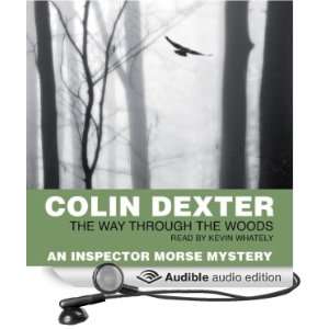   the Woods (Audible Audio Edition) Colin Dexter, Kevin Whately Books