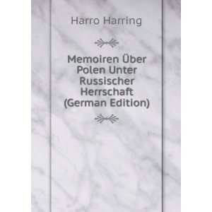   Unter Russischer Herrschaft (German Edition) Harro Harring Books