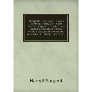   Hunt and memoirs of notable sportsmen Harry R Sargent Books