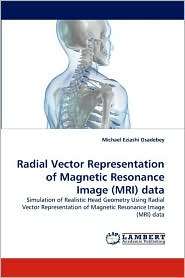 Radial Vector Representation of Magnetic Resonance Image (MRI) data 