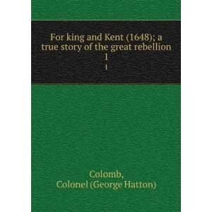   story of the great rebellion. 1 Colonel (George Hatton) Colomb Books