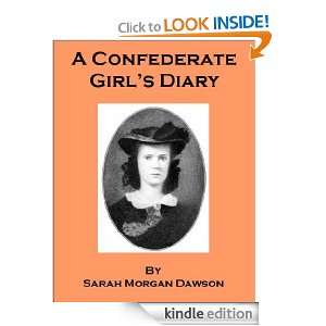 Confederate Girls Diary   (Annotated) Sarah Morgan Dawson, Georgia 
