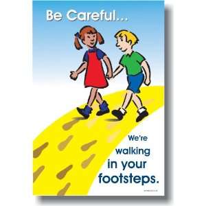 Be Careful Were Walking in Your Footsteps   Classroom Motivational 