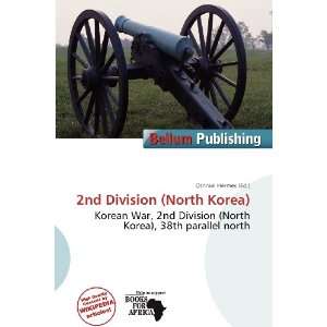  2nd Division (North Korea) (9786200724533) Othniel Hermes Books