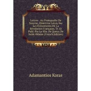   . De Queux De Saint Hilaire (French Edition) Adamantios Koras Books