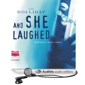  And She Laughed (Audible Audio Edition) Liz Holliday 