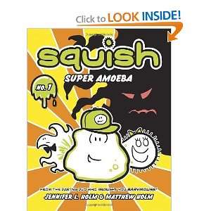    Squish #1 Super Amoeba [Paperback] Jennifer L. Holm Books