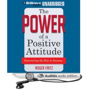  The Power of a Positive Attitude Discovering the Key to 