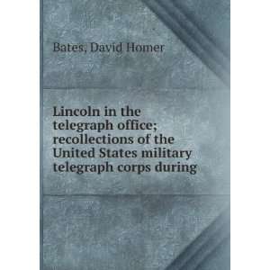  in the telegraph office; recollections of the United States military 