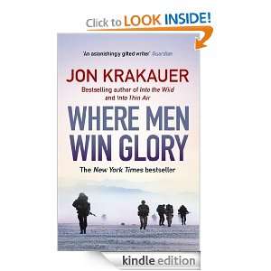 Where Men Win Glory Jon Krakauer  Kindle Store