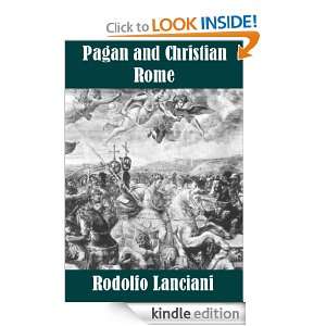 Pagan and Christian Rome Rodolfo Lanciani  Kindle Store