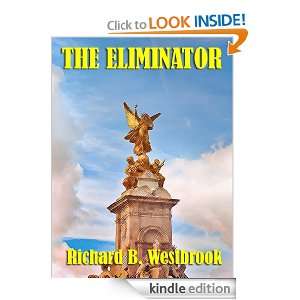 The Eliminator or Skeleton Keys to Sacerdotal Secrets Richard B 