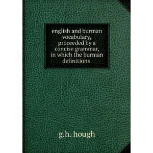   concise grammar, in which the burman definitions . g.h. hough Books