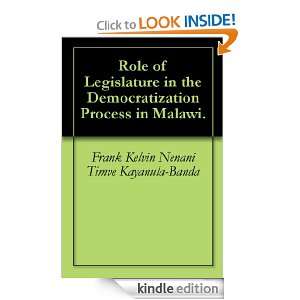 Role of Legislature in the Democratization Process in Malawi. [Kindle 